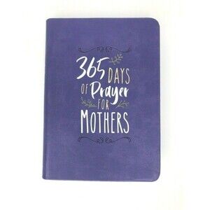 365 Days of Prayer for Mothers Devotional Book -NEW